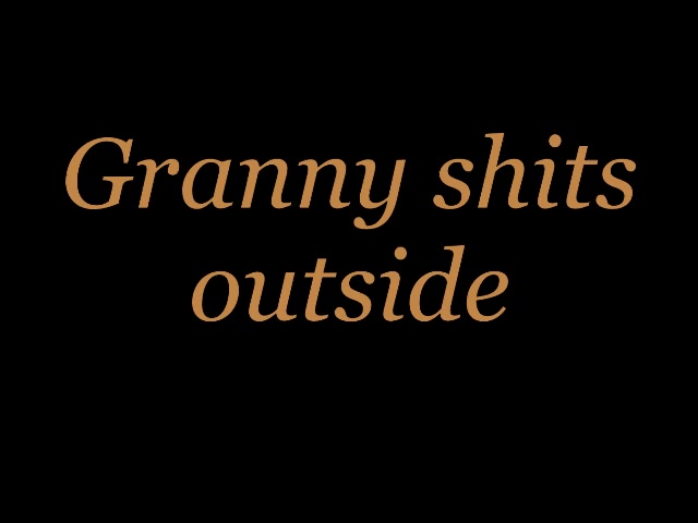 Click to play video Granny Shits outside