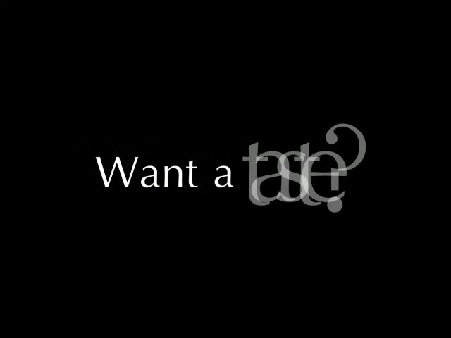 Click to play video Want A Taste
