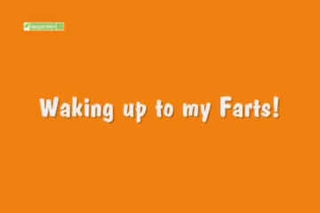 Click to play video Morning Farts
