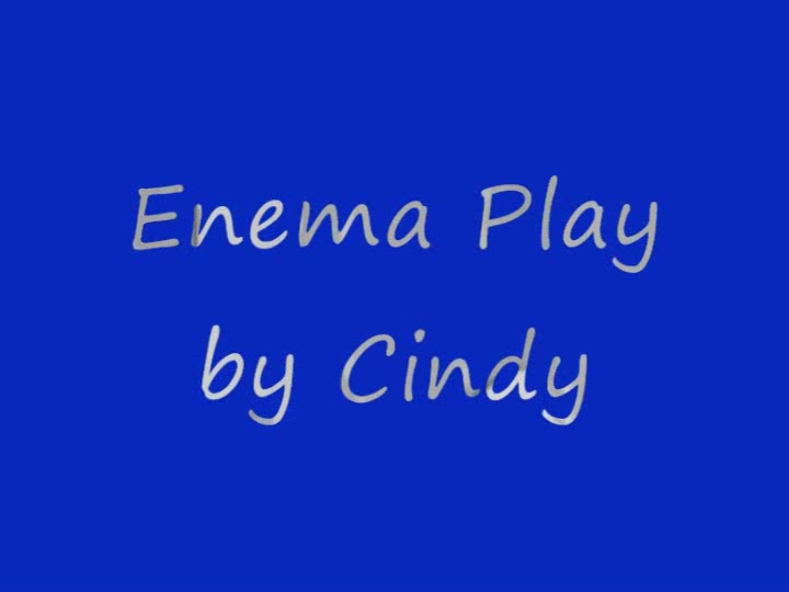 Click to play video Enema Play by Cindy
